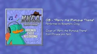 Perry the Platypus Theme | MWCA Original Cast Recording