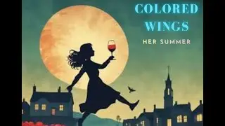 Colored Wings - Her Summer