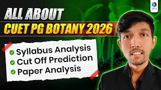 All About CUET PG Botany 2026: Syllabus Decoded + Paper Analysis! | IFAS