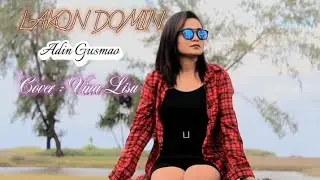 Lagu Terbaru Lakon Domin Cipta : Adin Gusmao Cover Vina Lisu