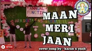 Maan meri jaan cover song by || yash patel & bhadiyadara karan || AHMC 🏥