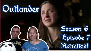 Outlander Season 6 Episode 7 Reaction!