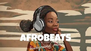Afro Beats Mix 2025 - Chill Afrobeat Instrumentals to Study, Work [ 1 hour ]
