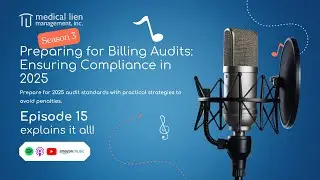 Workers Comp Unwrapped 315; Preparing for Billing Audits: Ensuring Compliance in 2025
