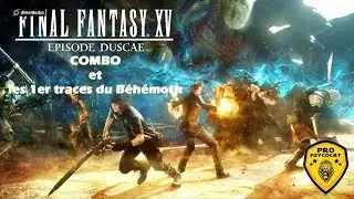 Final Fantasy 15: COMBO et les traces du B&eacute;h&eacute;moth