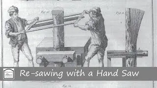 Re-sawing with a Hand Saw - Hand Tool Woodworking