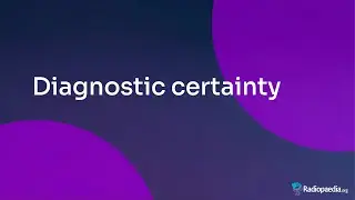 Diagnostic certainty on Radiopaedia