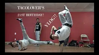 Tacolover's 21st Birthday! VLOG pt.19 (Party Time)