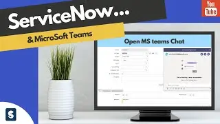 ServiceNow MicroSoft Teams Integration ..ish | Open MS Teams Chat from icon click