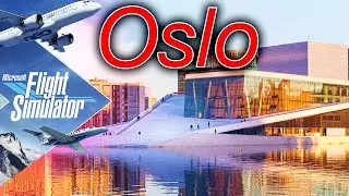 🔴4K Nordics Update | Oslo Flight | Microsoft Flight Simulator