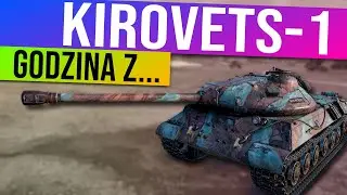 Godzina z... Kirovets-1 - prawie jak Defender, Object 703 II, IS-3 i IS-5... prawie