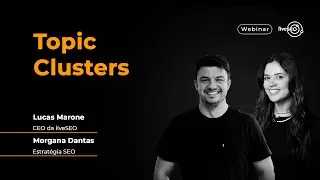 O que s&atilde;o Topic Clusters e como aplicar essa estrat&eacute;gia