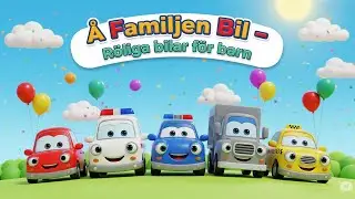 Bilar f&ouml;r Barn 🚙 Familjen Bil Sjunger & Leker 🎵