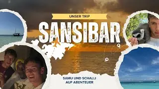 Sansibar VLOG 🇹🇿 | Jambiani und Nungwi treffen auf Schalli und Samu