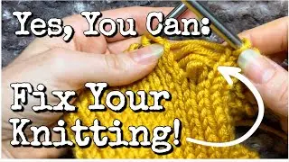 Fix Your Knitting! (Part 1): Tinking/Unknitting, Slipping/Dropping Stitches & Laddering Down