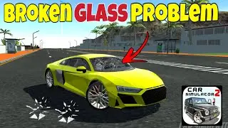 New Glass Problem 💔😱 in car Simulator 2