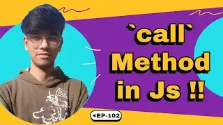 Master the call() Method in JavaScript | EP-102