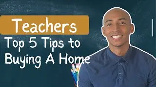 Teachers Top 5 Tips to Buying a Home | Teachers in Washington State | Seattle WA
