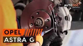 Návod: Ako vymeniť predné brzdové kotúče,predné brzdové platničky na OPEL ASTRA G