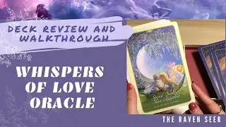 WHISPERS OF LOVE ORACLE - Deck review and walkthrough of this enchanting deck. Lovelovelove!