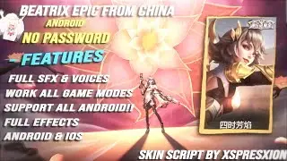 NEW!! Beatrix — Epic China Skin Script | Full Effects + SFX & Voice | Latest Patch NO PASSWORD