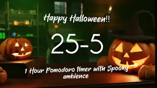 1 Hour Halloween Pomodoro Timer 🎃 | 25/5 Study Timer with Spooky Ambience & Bell Cues