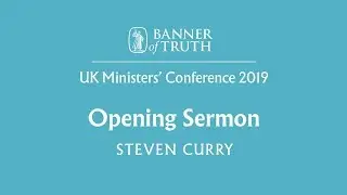 Opening Sermon - Steven Curry