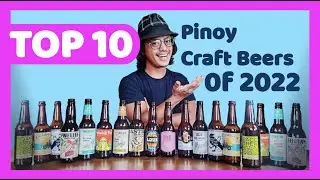 TOP TEN Pinoy Craft Beers of 2022