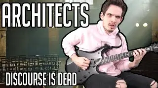 Architects | Discourse Is Dead | GUITAR COVER (2021) + Screen Tabs