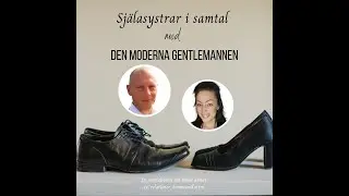 Sj&auml;lasystrar i samtal med den moderna gentlemannen