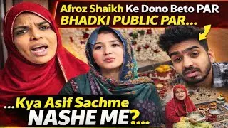 OMG🔴 Afroz Shaikh Ki Niyaz Mein Dono Beto Ki Jamkar Trolling❓Kya Asif Sachme Nashe Tha⁉️