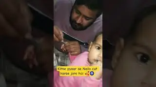 Nails Cut #cutebaby #shortsfeed #prettyfunny #trendingshorts #youtubeshorts #baby  #fatherdaughter