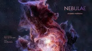 NEBULAE -  a cosmic meditation