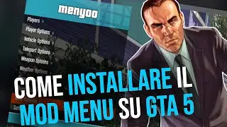 COME INSTALLARE IL MOD MENU SU GTA 5 (2026) Menyoo