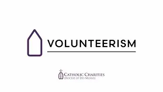 Catholic Charities: Volunteerism