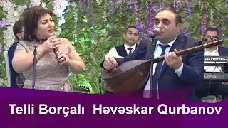 Telli Borçalı və Həvəskar Qurbanov
