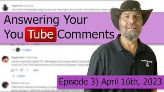 Answering Your YouTube Comments 3