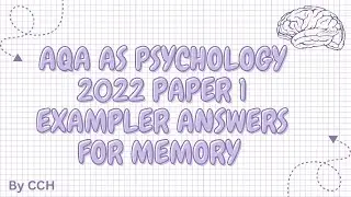 AQA ALEVEL PSYCHOLOGY - Past Papers: AS 2022 Paper 1 Exampler Answers For Memory