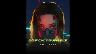 Go F*ck Yourself &ndash; Two Feet | Nightcore Remix 🔥 Fast & Addictive #nightcore #music
