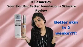 IT Cosmetics: Your Skin But Better Foundation + Skincare Review | The Sassy Way