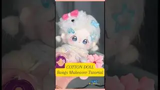 Uni Plush Doll: A short tutorial on 20cm cotton doll bangs makeover. Hope this helps!