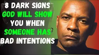 8 DARK Signs God Will Show You When Someone Has Bad Intentions| Powerful Speech By Denzel Washington