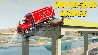 TRUCKS VS UNFINISHED ROAD BRIDGE #2 - BEAMNG.DRIVE