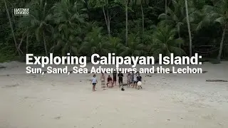 Exploring Calipayan Island: Sun, Sand, Sea Adventures and the Lechon