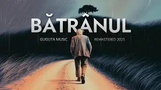 Guguta Mix - BĂTR&Acirc;NUL || 2025 Remastered