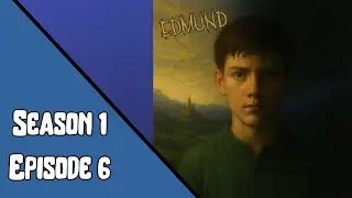 Treason, Betrayal, and Redemption: The Life of Edmund Pevensie (Narnia Lore)