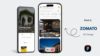Zomato App Redesign (Part 2) | Modern UI/UX Case Study in Figma | Step by step | video-07