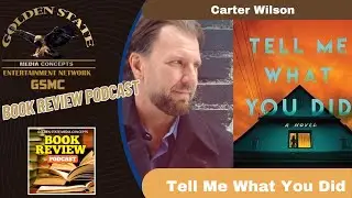 Tell Me What You Did by Carter Wilson | GSMC Book Review Podcast
