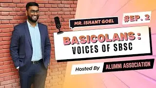 The Mindset Every College Student Needs ft. CA Ishant Goel | Basicolans: Voices of SBSC | EP-2