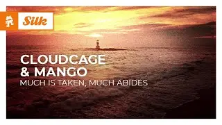 Cloudcage & Mango - Much Is Taken, Much Abides [Monstercat Release]